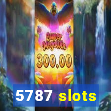 5787 slots